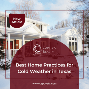 Best Home Practices for Cold Weather in Texas - Captiva Realty